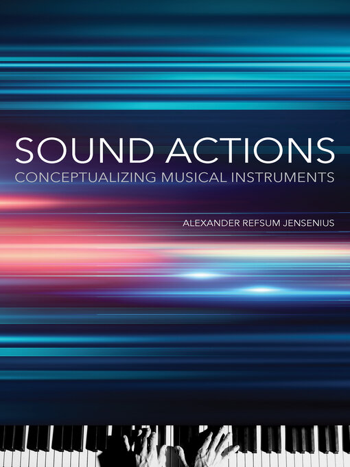 Title details for Sound Actions by Alexander Refsum Jensenius - Available